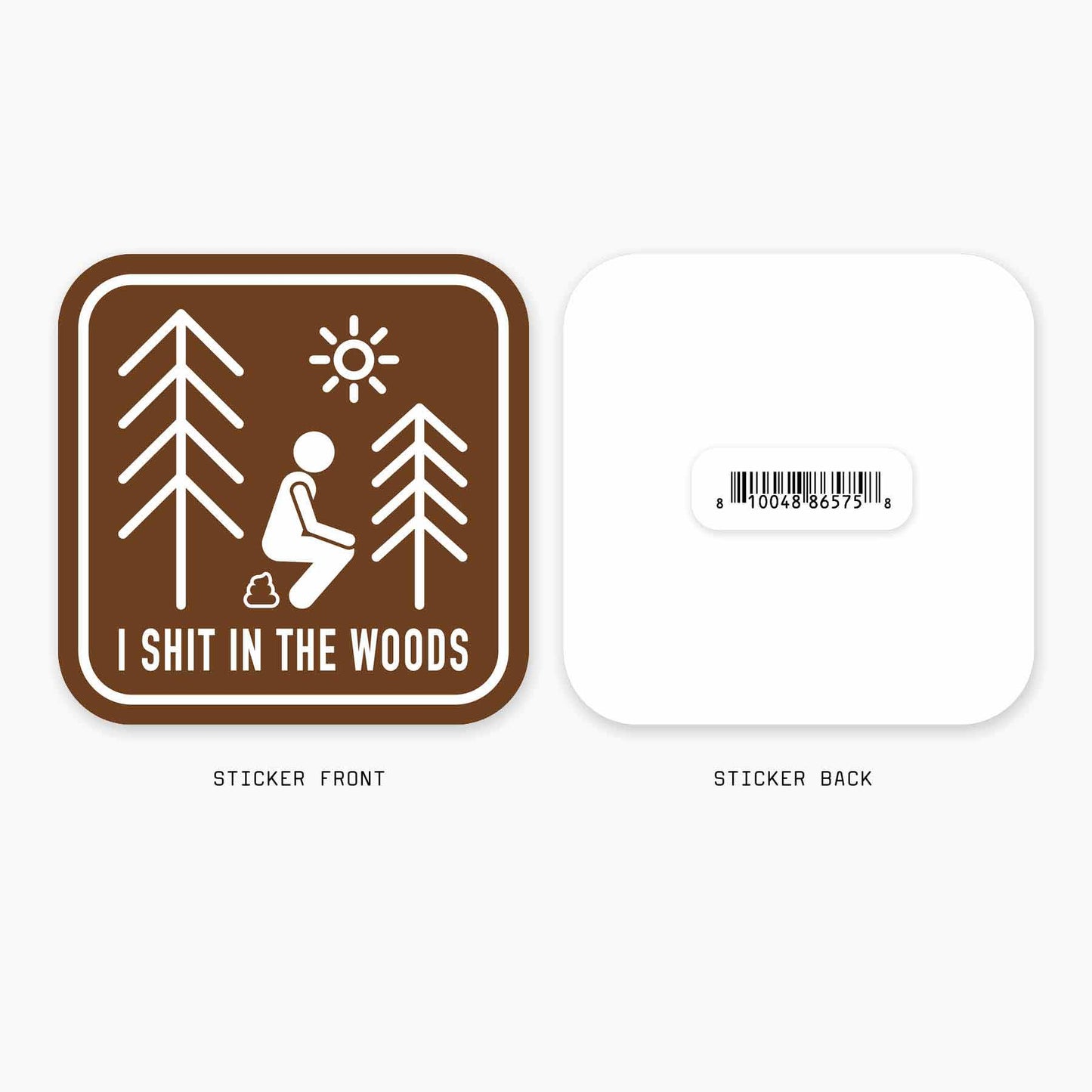 Shit Woods - 3" Art Sticker